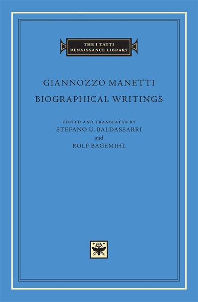 Biographical Writings (I Tatti Renaissance Library)