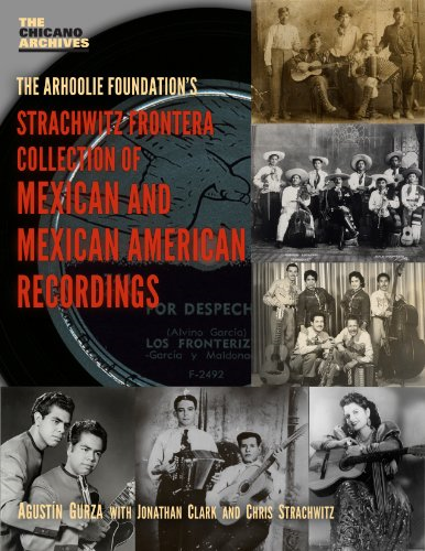 The Strachwitz Frontera Collection of Mexican and Mexican American Recordings (Chicano Archives)