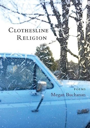 Clothesline Religion: Poems