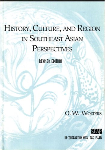 History, Culture, and Region in Southeast Asian Perspectives (Studies on Southeast Asia)