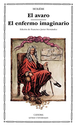El avaro ; El enfermo imaginario