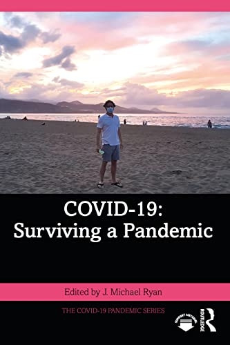 COVID-19: Surviving a Pandemic (The COVID-19 Pandemic Series)