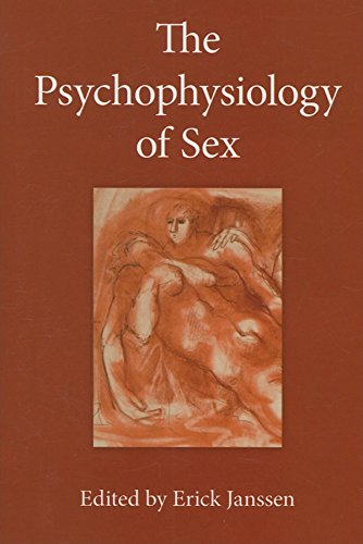 The Psychophysiology of Sex (The Kinsey Institute) (Kinsey Institute Series)