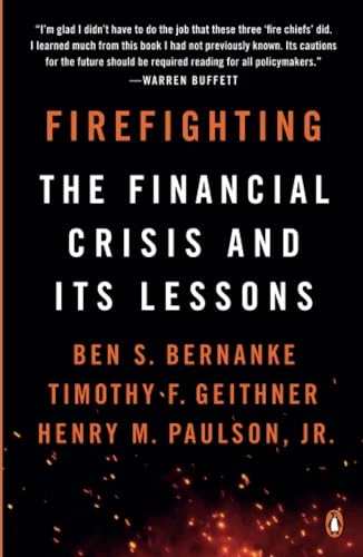 Firefighting: The Financial Crisis and Its Lessons