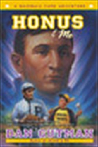 Honus & Me: A Baseball Card Adventure (Baseball Card Adventures)