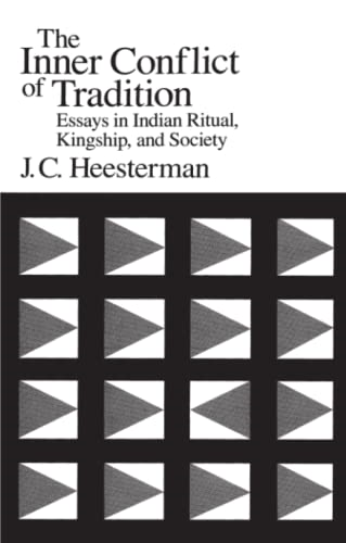The Inner Conflict of Tradition: Essays in Indian Ritual, Kingship and Society