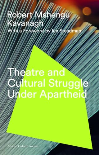 Theatre and Cultural Struggle in South Africa