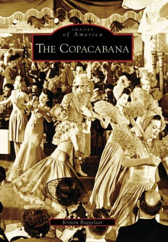 The Copacabana (Images of America (Arcadia Publishing))