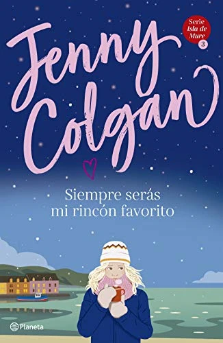 Colgan, J: Siempre seràs mi rincón favorito