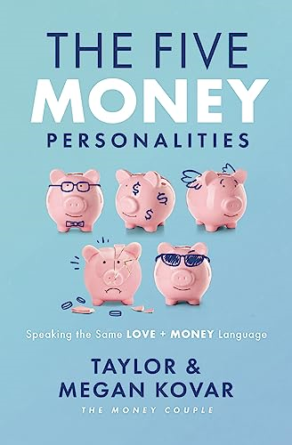 The Five Money Personalities: Speaking the Same Love and Money Language