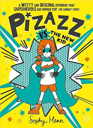 Pizazz vs the New Kid: The super awesome new superhero series! (Pizazz)