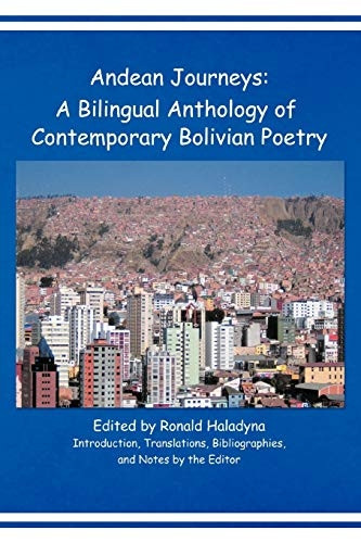 Andean Journeys: A Bilingual Anthology of Contemporary Bolivian Poetry