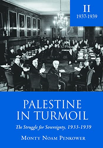 Palestine in Turmoil: The Struggle for Sovereignty, 1933-1939 (Vol. II): 2 (Touro College Press Books)