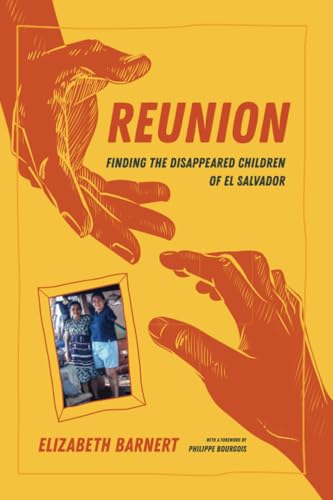 Reunion: Finding the Disappeared Children of El Salvador