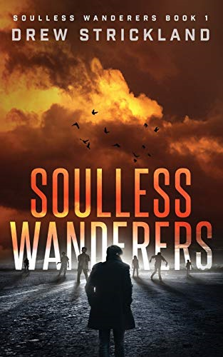 Soulless Wanderers: Soulless Wanderers Book 1 (Soulless Wanderers)