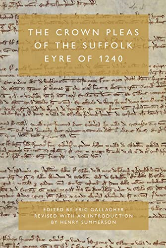The Crown Pleas of the Suffolk Eyre of 1240 (Suffolk Records Society)
