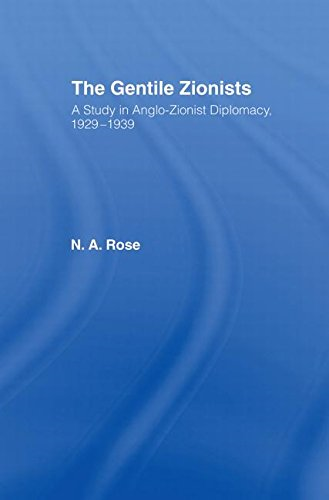 The Gentile Zionists: Study in Anglo-Zionist Diplomacy, 1929-39