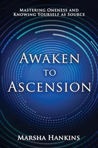 Awaken to Ascension: Mastering Oneness and Knowing Yourself as Source