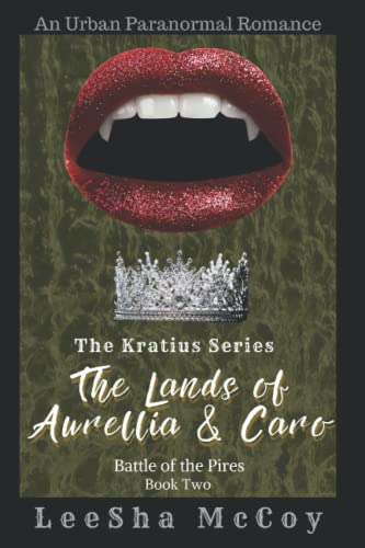 The Lands of Aurellia & Caro 2: Battle of the Pires (The Kratius)