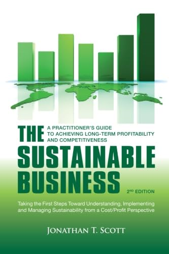 The Sustainable Business: A Practitioner's Guide to Achieving Long-Term Profitability and Competitiveness