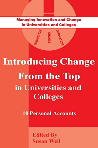 Introducing Change from the Top in Universities and Colleges: Ten Personal Accounts