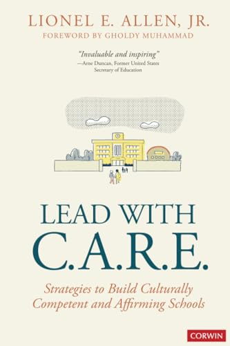Lead with C.A.R.E.:  Strategies to Build  Culturally Competent and  Affirming Schools