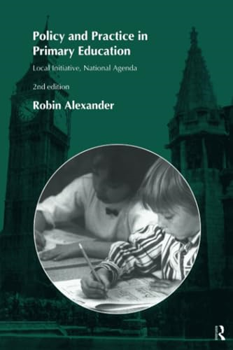 Policy and Practice in Primary Education: Local Initiative, National Agenda