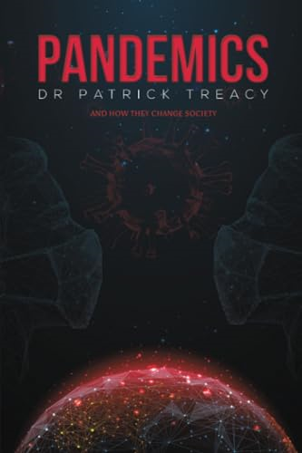 Pandemics: And How They Change Society