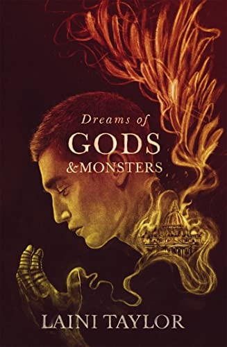 Dreams of Gods and Monsters: The Sunday Times Bestseller. Daughter of Smoke and Bone Trilogy Book 3 (Daughter of Smoke and Bone Trilogy)