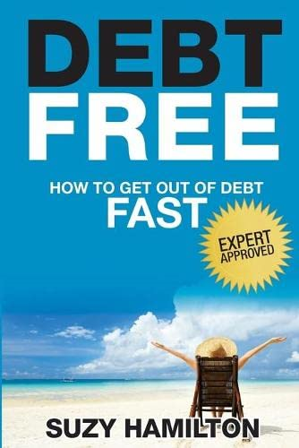 Debt Free: How to Get Out of Debt Fast
