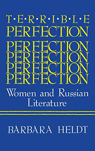 Terrible Perfection: Women and Russian Literature