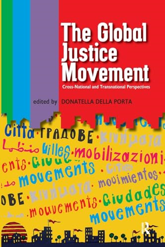 The Global Justice Movement: Cross-national and Transnational Perspectives