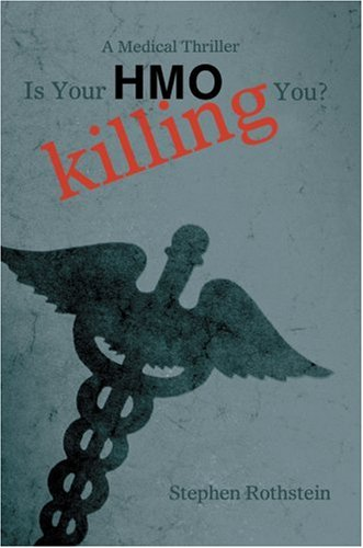 Is Your HMO Killing You?: A Medical Thriller