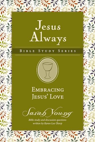 Embracing Jesus' Love (Jesus Always Bible Studies)