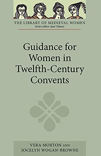 Guidance for Women in Twelfth-Century Convents