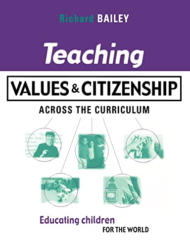 Teaching Values and Citizenship Across the Curriculum: Educating Children for the World (Kogan Page Teaching)