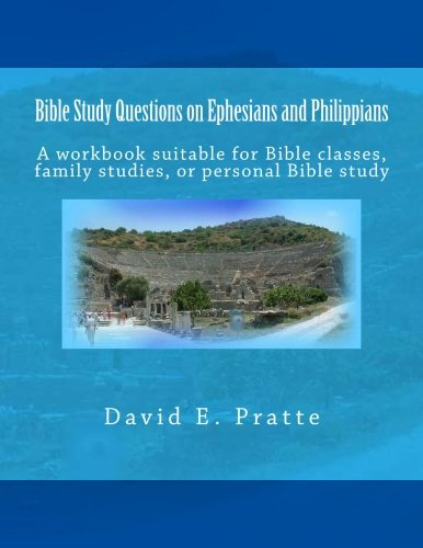 Bible Study Questions on Ephesians and Philippians: A Workbook Suitable for Bible Classes, Family Studies, or Personal Bible Study