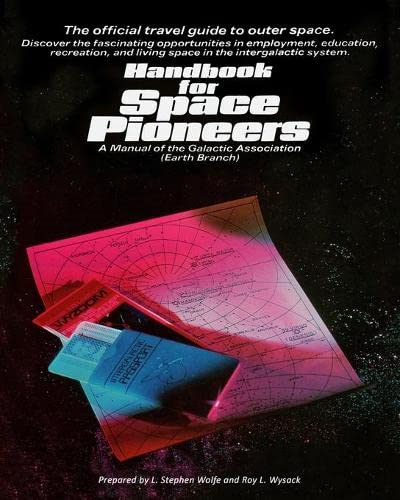 Handbook for Space Pioneers: Exoplanet Colonies (Galactic Association of Intelligent Life)