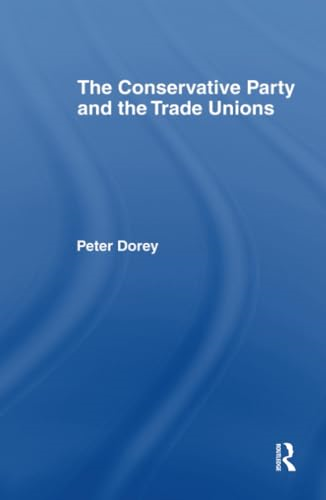 The Conservative Party and the Trade Unions