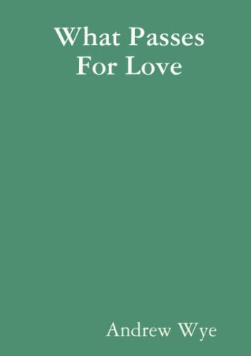 What Passes For Love