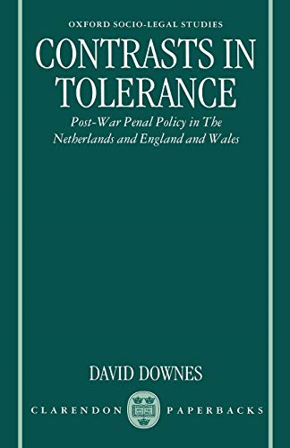 Contrasts in Tolerance: Post-War Penal Policy in the Netherlands and England and Wales