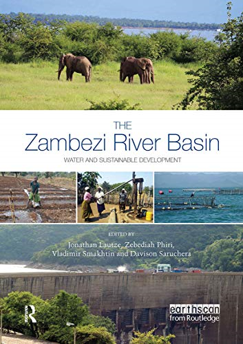 The Zambezi River Basin: Water and sustainable development (Earthscan Series on Major River Basins of the World)