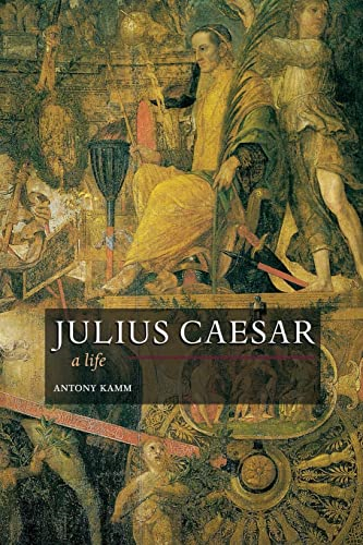 JULIUS CAESAR: A LIFE