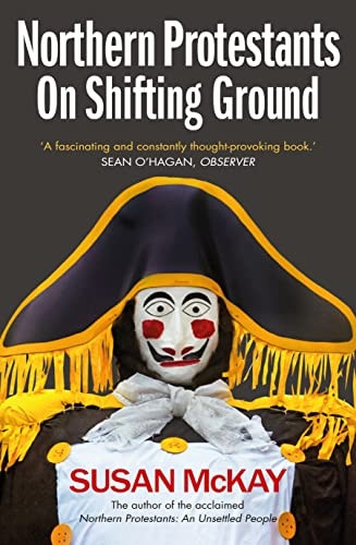 Northern Protestants: On Shifting Ground