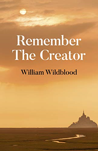 Remember The Creator: The reality of God