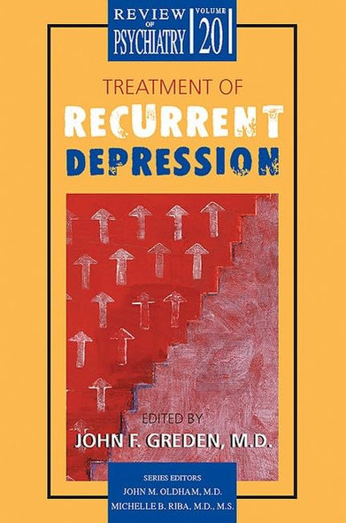 Treatment of Recurrent Depression (Review of Psychiatry) (Review of Psychiatry)