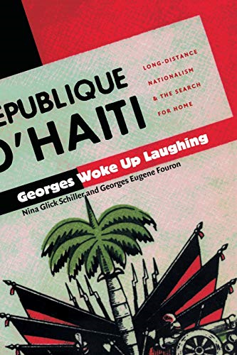 Georges Woke Up Laughing: Long-Distance Nationalism and the Search for Home