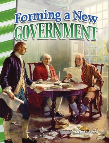 Forming a New Government (America's Early Years) (Primary Source Readers)