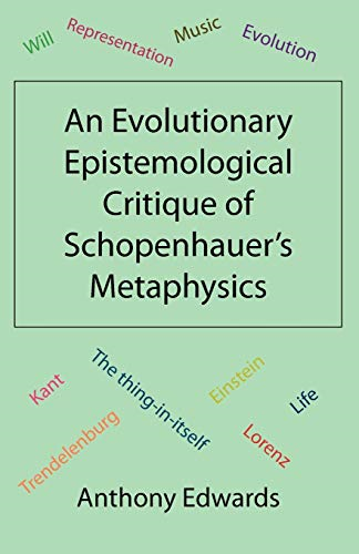 An Evolutionary Epistemological Critique of Schopenhauer's Metaphysics