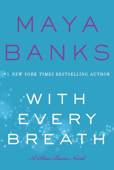 With Every Breath: A Slow Burn Novel (Slow Burn Novels)